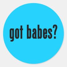 got babes? sticker