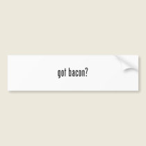 Got bacon bumper stickers