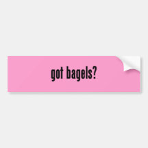 got bagels? bumper stickers