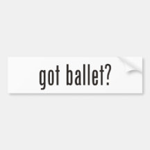 got ballet? bumper stickers
