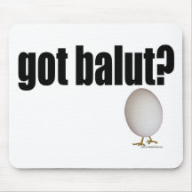 Got Balut? Mouse Pads
