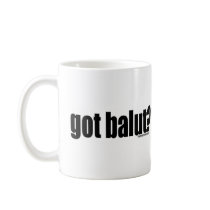 Got Balut? Mugs
