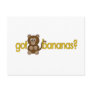 Got bananas? postcard