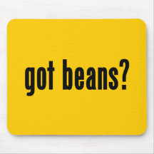 got beans? mousepads