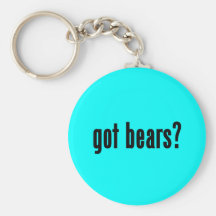got bears? keychains