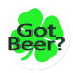 Got Beer Clover Round Sticker