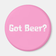 Got Beer Gifts Refrigerator Magnets