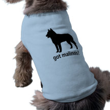 Got Belgian Malinois Doggie Shirt