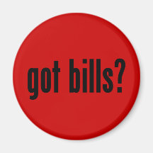 got bills? fridge magnet