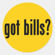 got bills? stickers