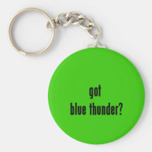 got blue thunder? keychains