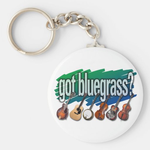 "Got Bluegrass?" Key Chains