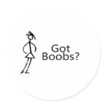Got Boobs? Round Sticker