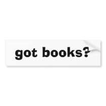 got books? bumper stickers