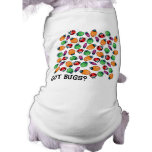 Got Bugs? Dog t-shirt
