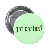 got cactus? button