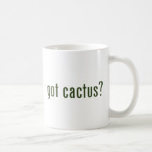 got cactus? mugs