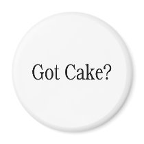 Got Cake Refrigerator Magnets