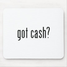 got cash? mousepad