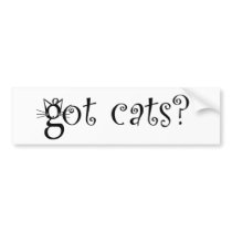 Got Cats Bumper Sticker bumper stickers