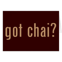got chai? greeting cards