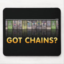 Got Chains? Mousepad