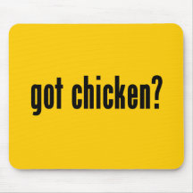 got chicken? mousepad