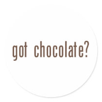 got chocolate? round sticker