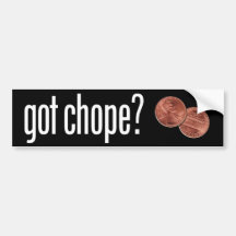got chope? bumper sticker