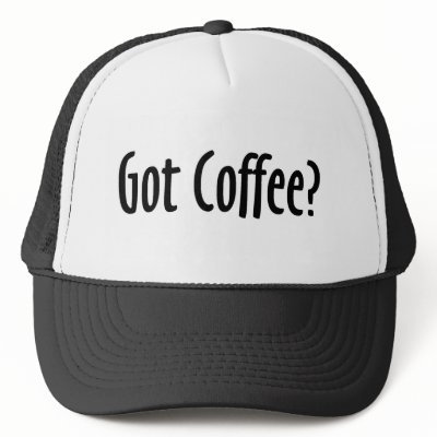 Got Coffee Hat by teestyles