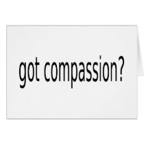 got compassion? cards