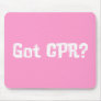 Got CPR Gifts Mouse Pads