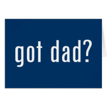 got dad? card