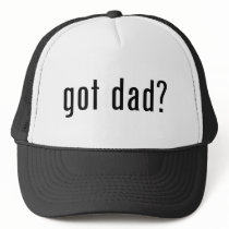 got dad? trucker hats