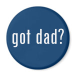 got dad? magnets