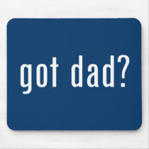 got dad? mouse mats