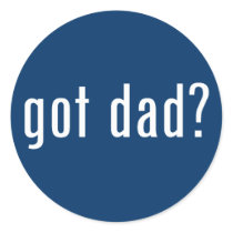 got dad? round stickers