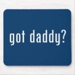 got daddy? mousepads