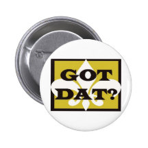 GOT DAT? BUTTONS