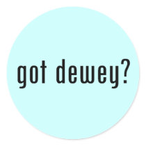 got dewey? stickers