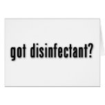 got disinfectant? greeting card