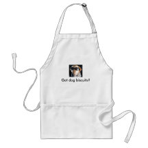 Got dog biscuits? Kitchen Apron