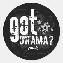 Got Drama? Stickers