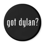 got dylan? magnet