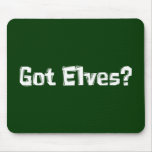 Got Elves Gifts Mouse Pads