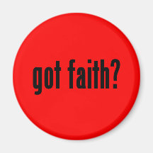 got faith? fridge magnet