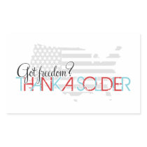 Got Freedom? Thank a Soldier Rectangular Sticker