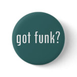 got funk? pin