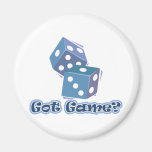 Got Game? dice Fridge Magnets