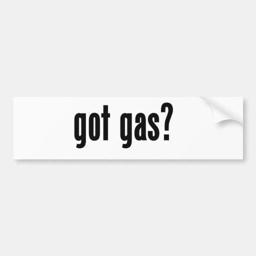 got gas? bumper sticker